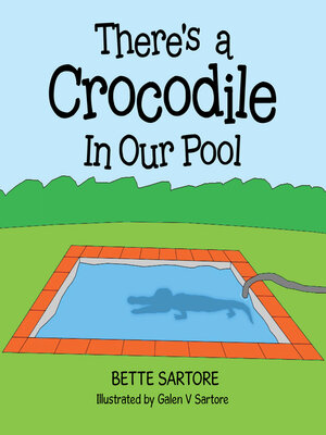 cover image of There's a Crocodile In Our Pool